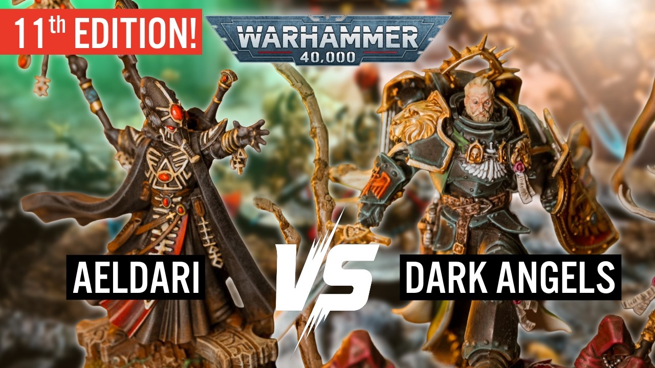 Aledari vs Dark Angels / Warhammer 40,000 11th Edition Battle Report