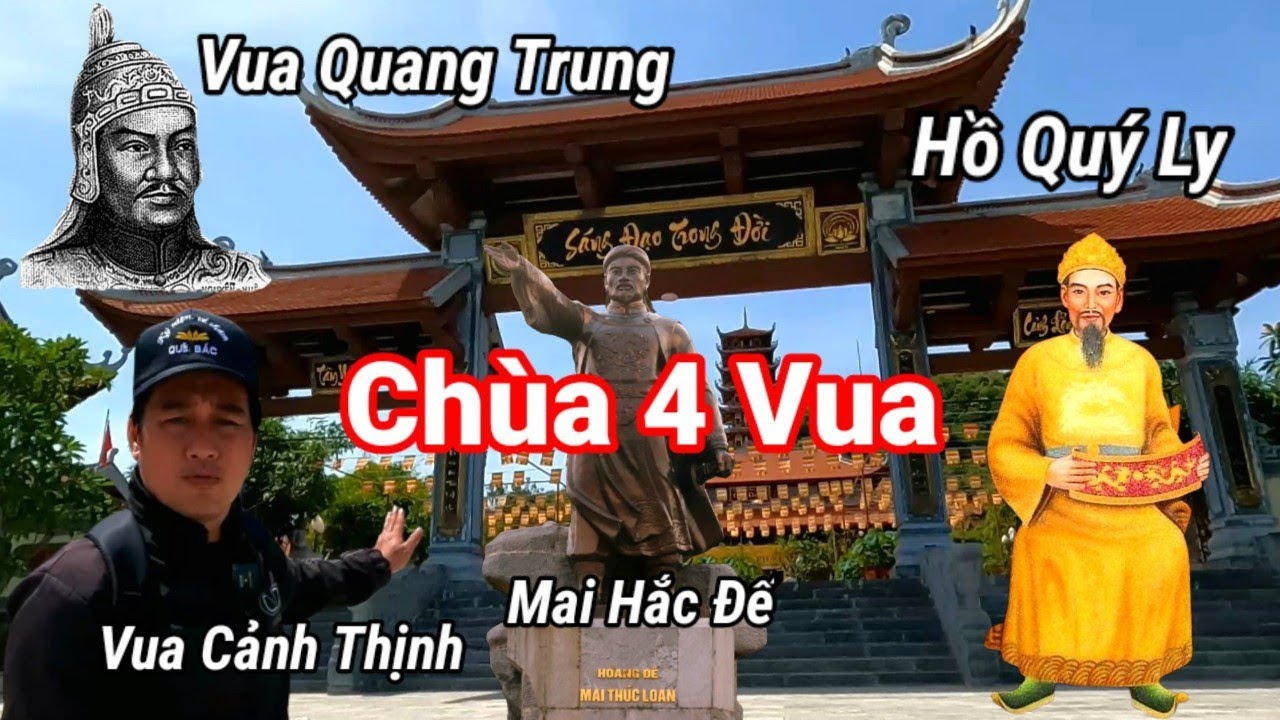 chùa Đại Tuệ hơn 600 năm lưu dấu Vua Mai Hắc Đế/Hồ Quý Ly/Quang Trung và Cảnh Thịnh