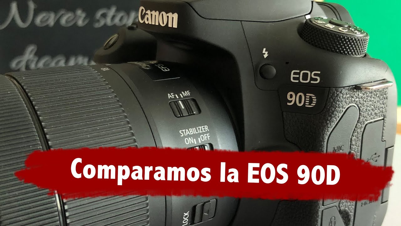Comparamos la Canon EOS 90D
