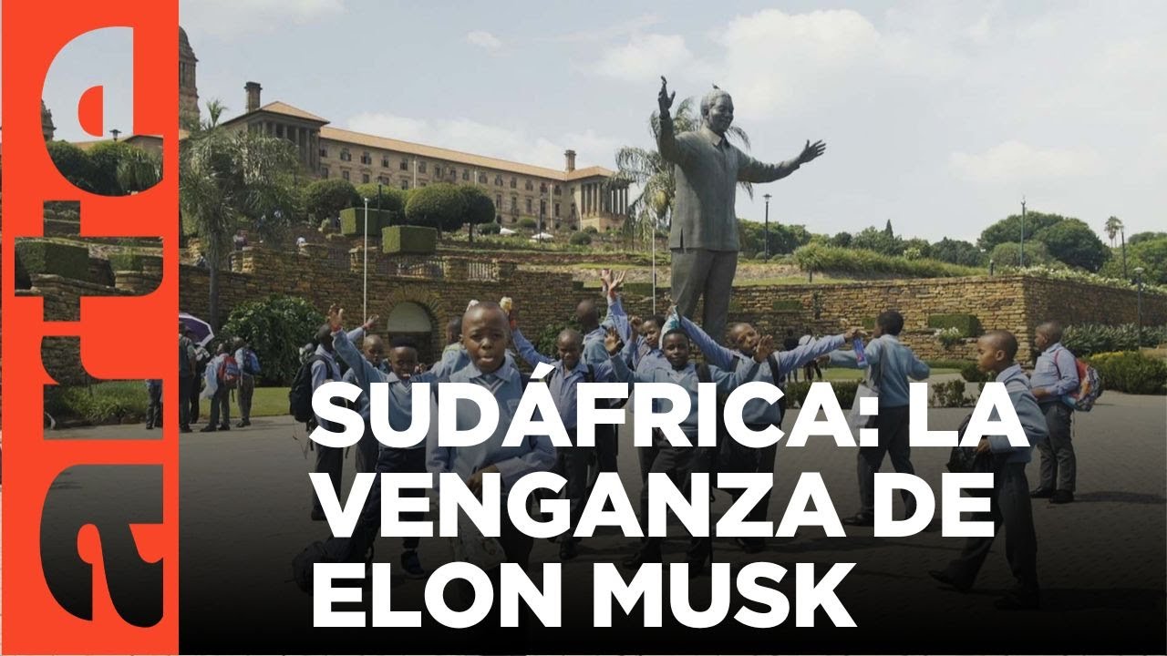 Sudáfrica: la venganza de Musk | ARTE.tv Documentales