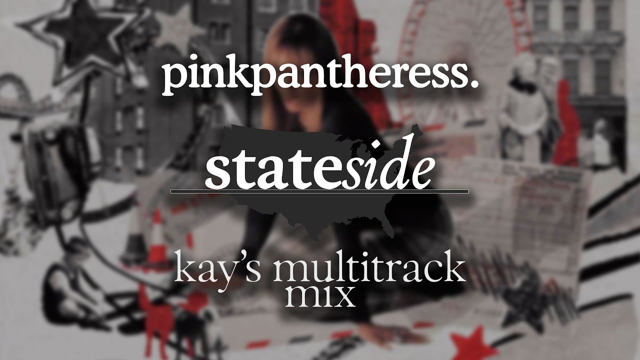 PinkPantheress - Stateside (kay's Multitrack Mix)