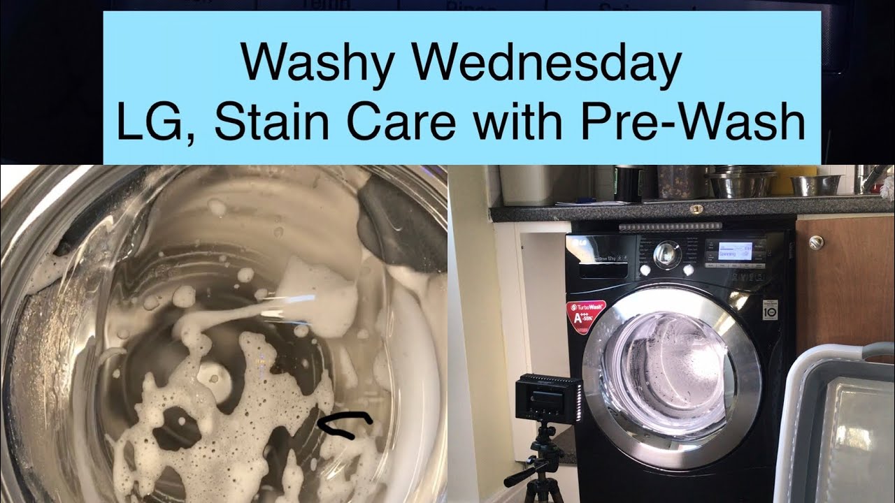 Washy Wednesday, LG, Stain Care With Pre Wash