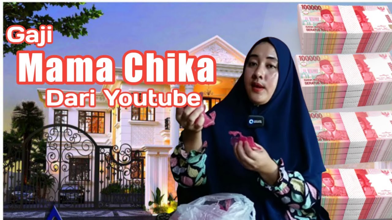 Gaji YouTube Mama Chika 💵💰🤑