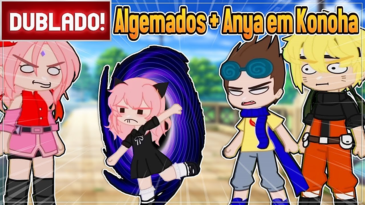 [ DUBLADO ] ANYA ALGEMADA AO DAMIAN E ANYA VAI PARA O MUNDO DE NARUTO | GACHA CLUB