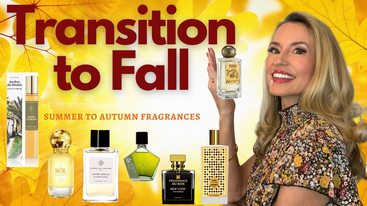 Early Fall & Autumn Fragrances | Fragrances for  warm and cool weather | Transitional Perfumes