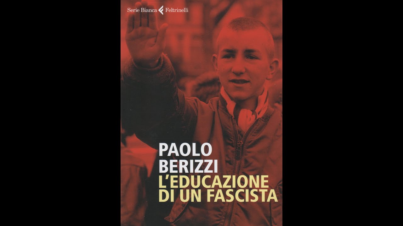 L'educazione di un fascista di Paolo Berizzi