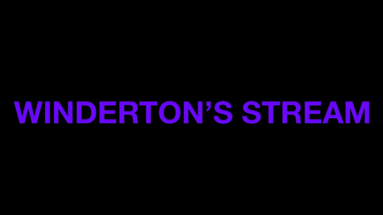 Stream -- November 26, 2018 -- Part 1