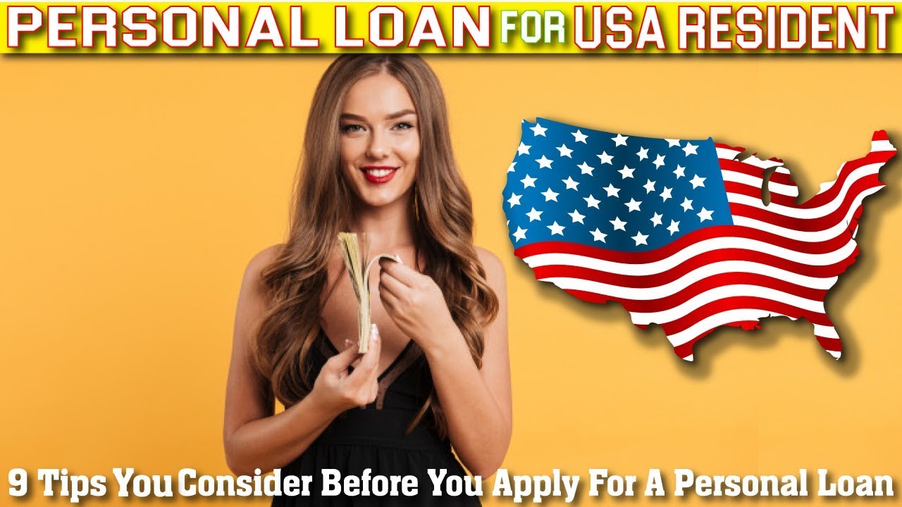 9 Tips You Consider Before You Apply For A Personal Loan | Top 6 USA Personal Loan Provider List