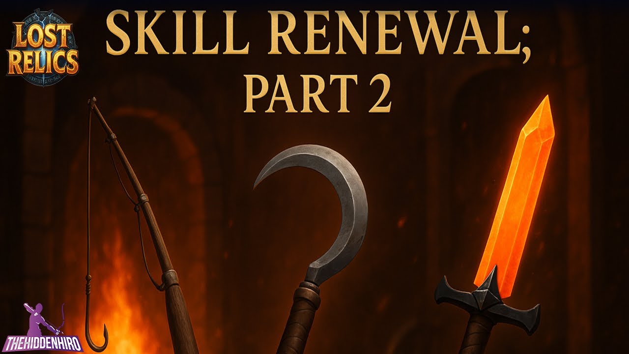 Lost Relics: Skill Renewal Part 2
