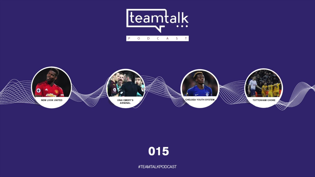TeamTalkTV podcast EP15 ft Coach, Kev+Dash (Intense podcast!! New look Utd, Emery, Chelsea Academy..