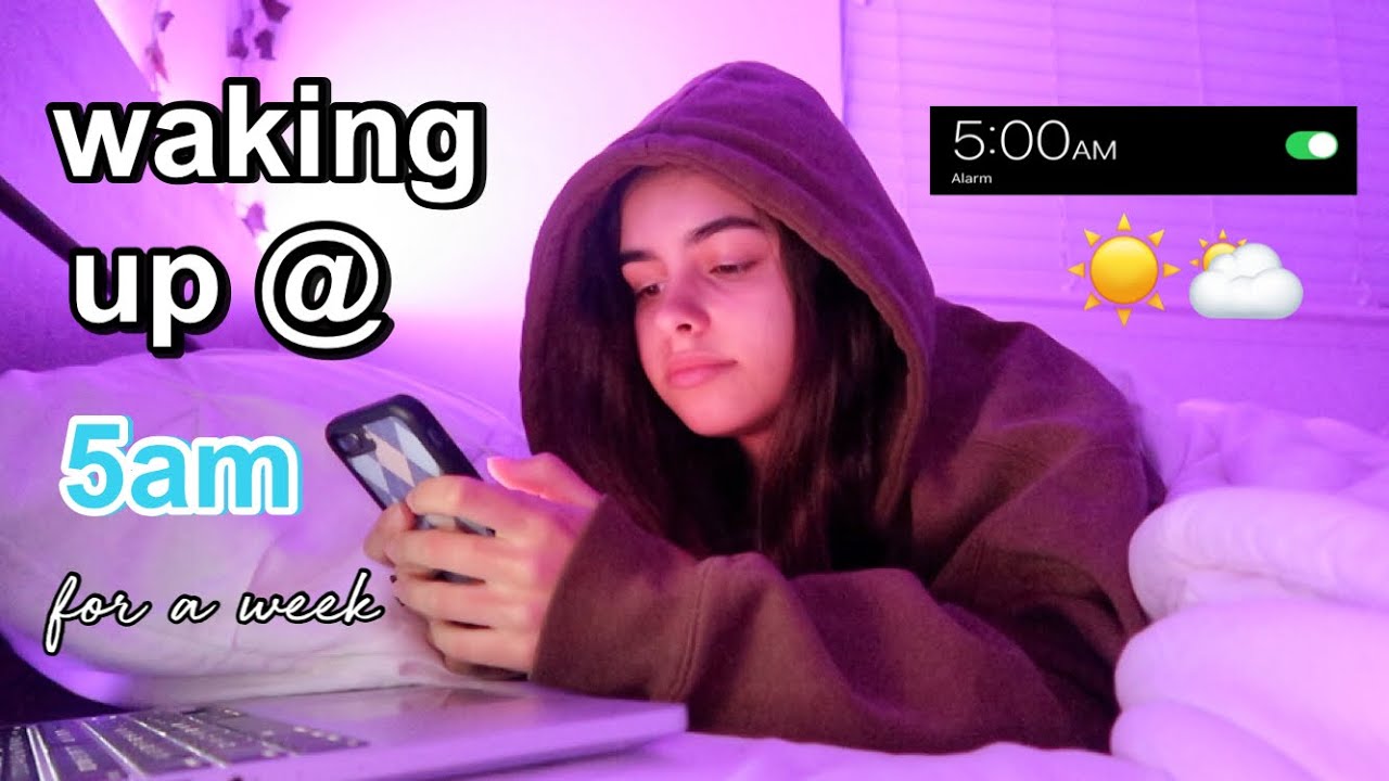 waking up at 5am everyday for a week