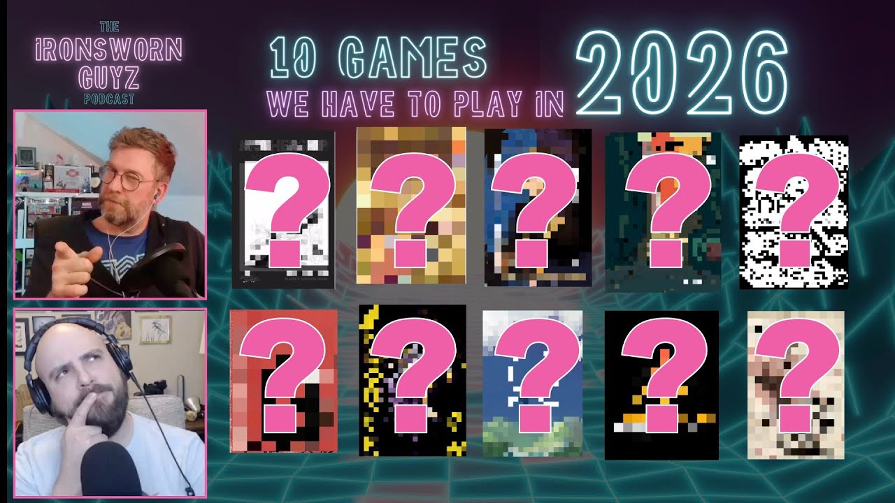 10 RPGS We HAVE To Play in 2026! | The Ironsworn Guyz | Podcast