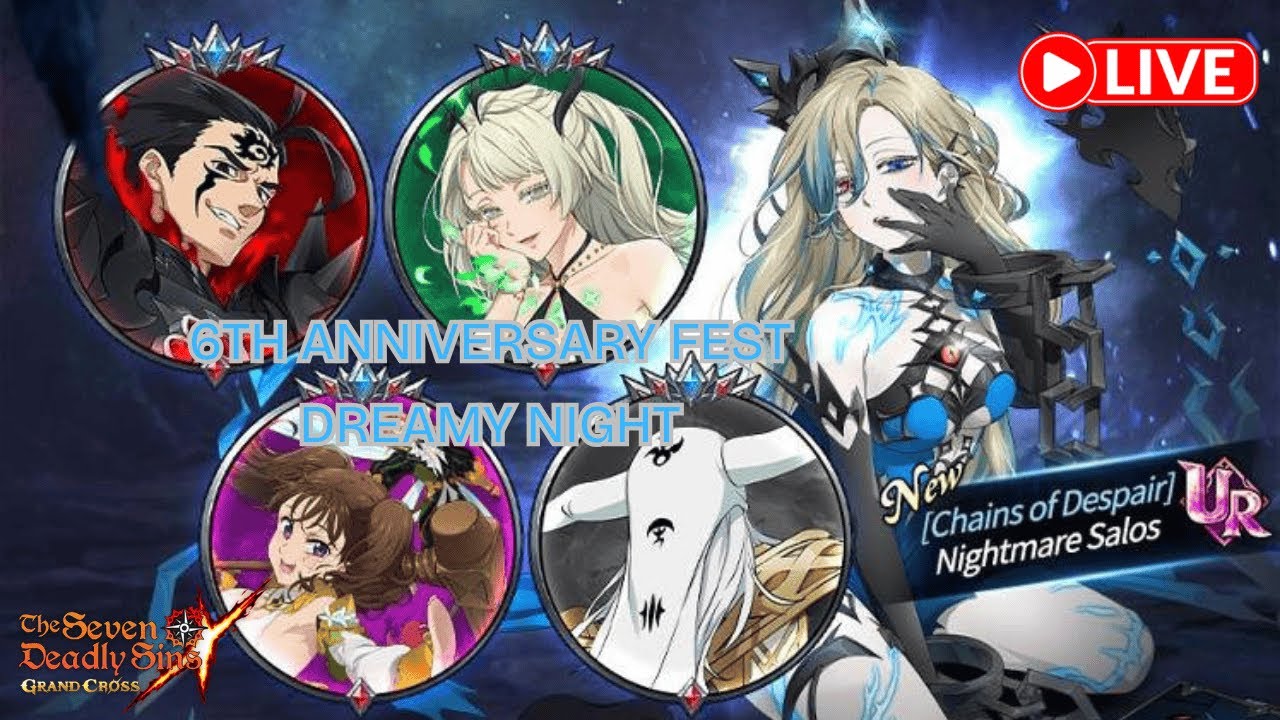[7DS Grand Cross] 6th Anniv Fest, Nightmare Salos, Gacha Seadanya, Semoge HOKI!!!