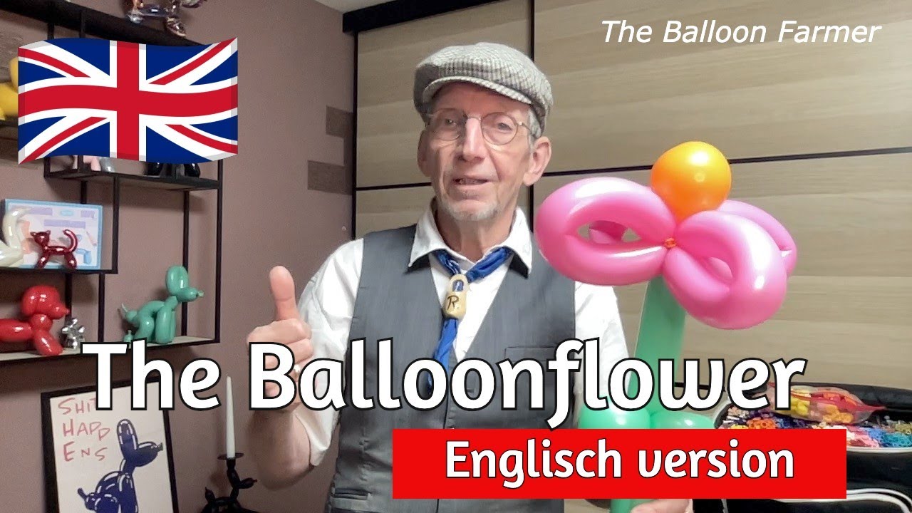 The Balloonflower workshop (with the Balloon Farmer)  - Englisch version !!