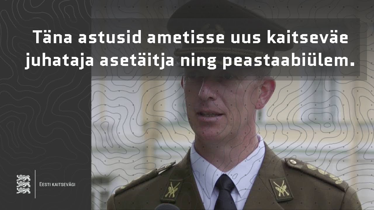 Täna astusid ametisse uus kaitseväe juhataja asetäitja ning peastaabiülem.