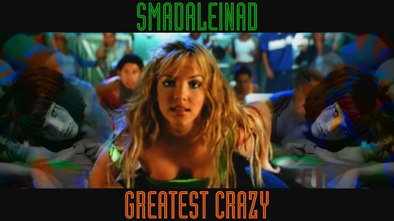 SmadaLeinad - Greatest Crazy [Britney Spears VS Sia] From 