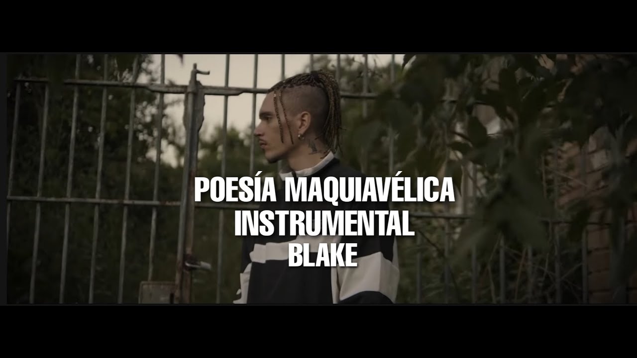 POESÍA MAQUIAVÉLICA (INSTRUMENTAL COMPLETA) #BLAKE #BLK #BLAKEBLK #TALISMAN #POESIAMAQUIAVELICA