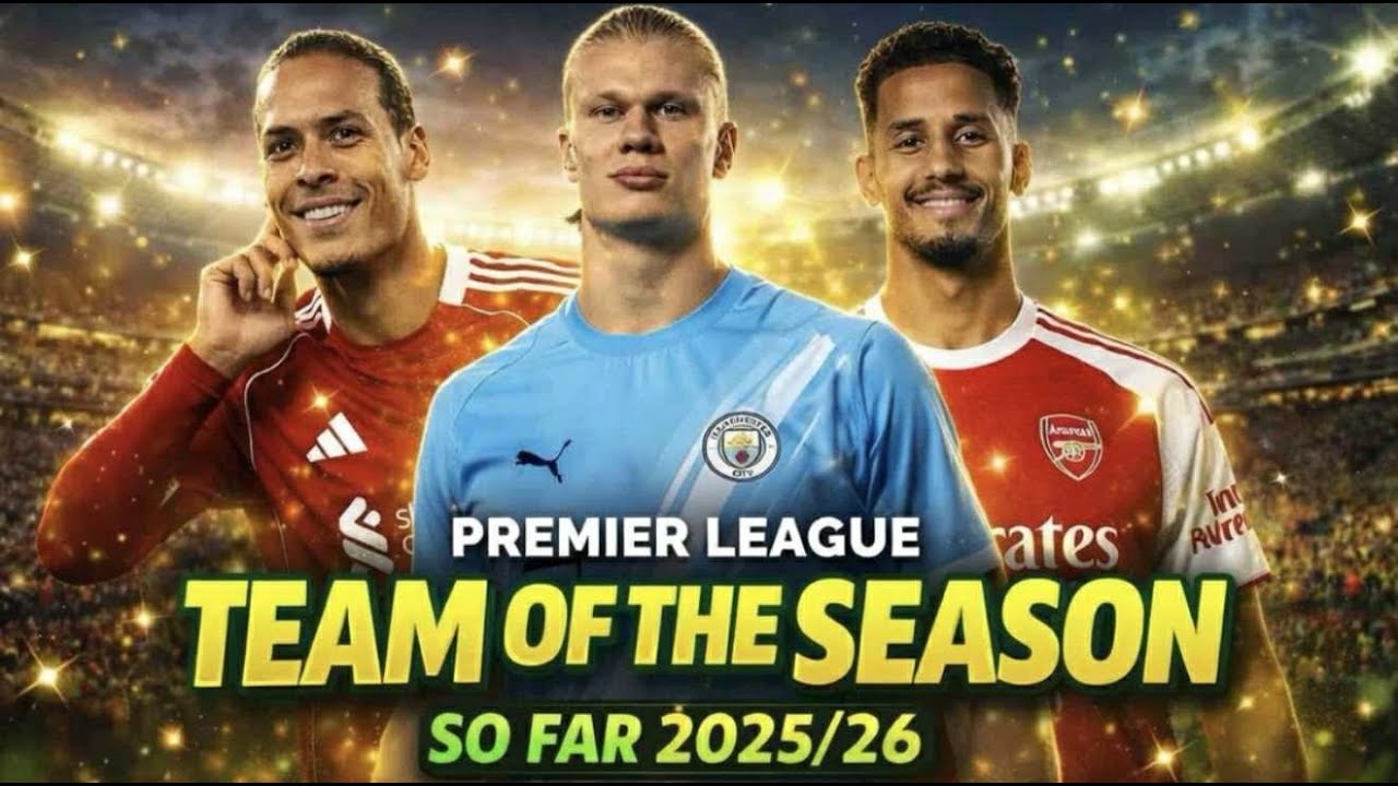 Premier League Team Of The Season So Far….. Some BIG Names Miss Out 😱
