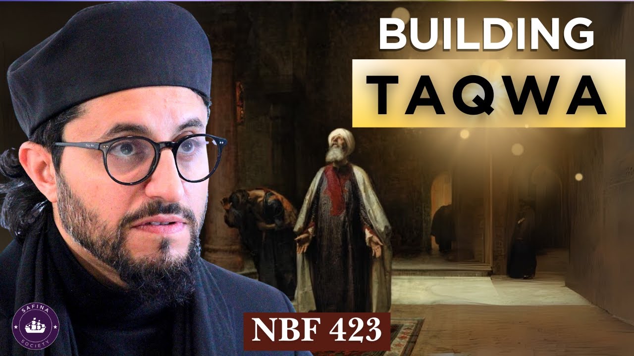 What You Never Knew About Taqwa || NBF 423 || Dr Shadee Elmasry