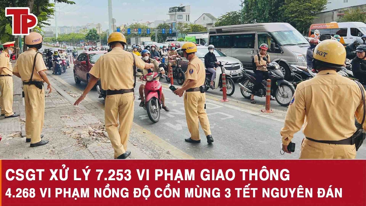 CSGT xử lý 7 253 vi phạm giao thông, 4 268 vi phạm nồng độ cồn mùng 3 Tết Nguyên đán