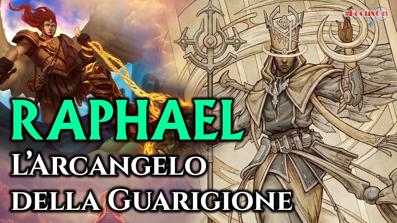 RAPHAEL, l'Arcangelo della Guarigione