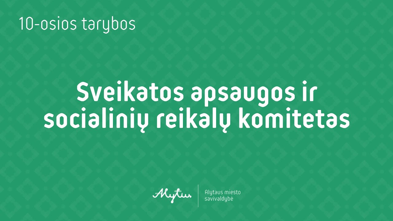 2026-03-17 Alytaus m. savivaldybės tarybos Sveikatos apsaugos ir socialinių reikalų komiteto posėdis