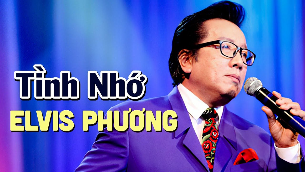Tình Nhớ (Trịnh Công Sơn ) - Elvis Phương