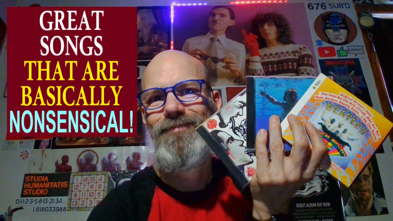 GREAT SONGS THAT ARE BASICALLY NONSENSICAL (FROM MY COLLECTION)