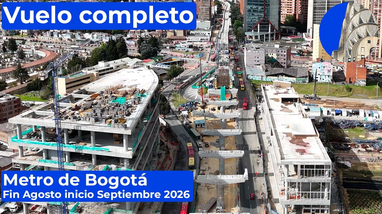 Metro de Bogot&aacute; Vuelo completo Fin Agosto inicio Septiembre