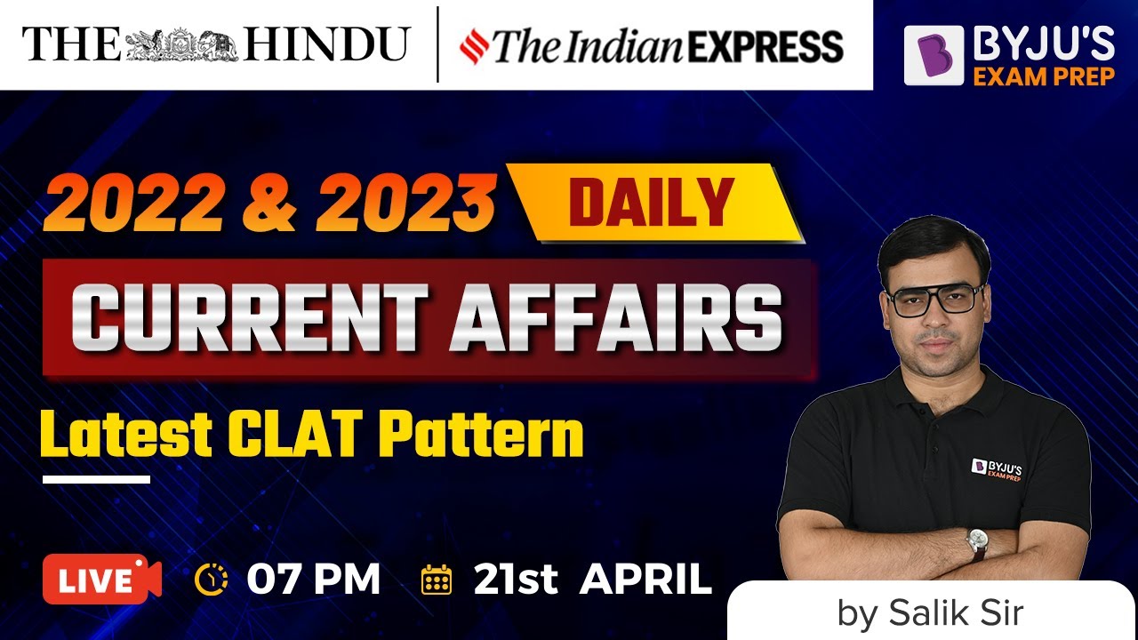 Daily Current Affairs 21st April 2022 | CLAT 2022 & 2023 | Salik Ahmad | BYJU&rsquo;S Exam Prep