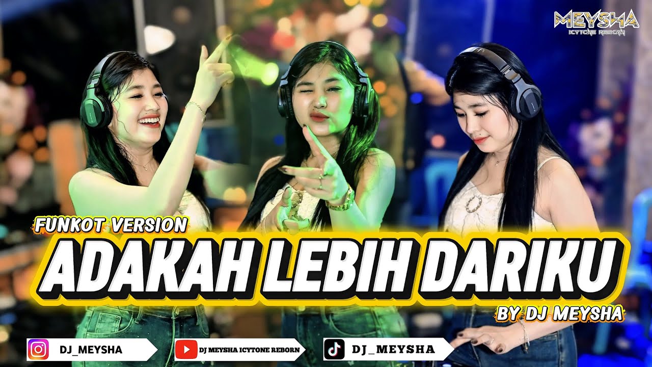 FUNKOT - [ADAKAH LEBIH DARIKU] - FUNKOT VERSION NEW 2026 || BY DJ MEYSHA