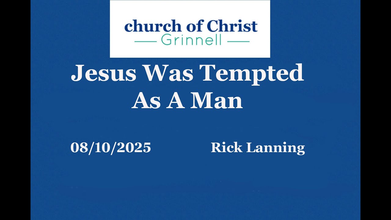 Jesus Was Tempted As A Man Rick Lanning 81025
