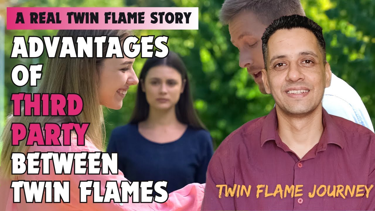 Twin Flame third party Advantages | What to Do When Your Twin Flame is With Someone Else | TF-381