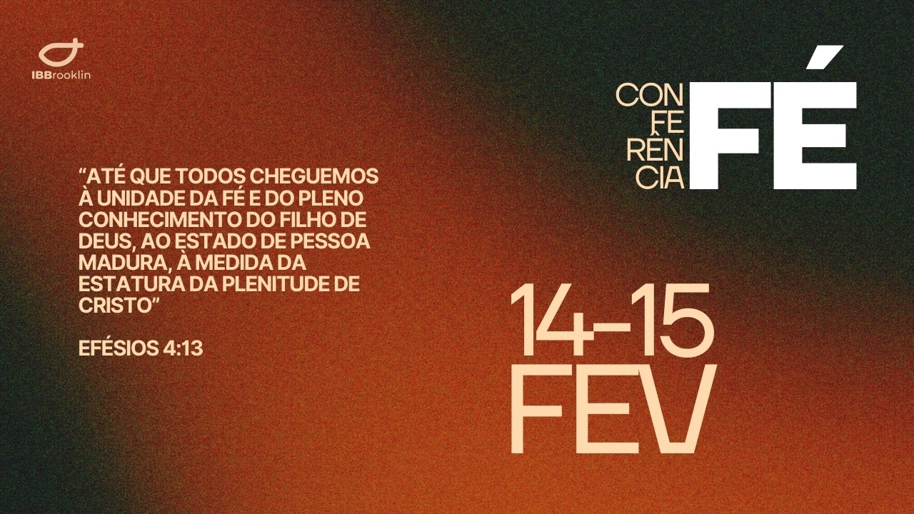 Conferência Fé - Unidade da Fé (15/02/2026)