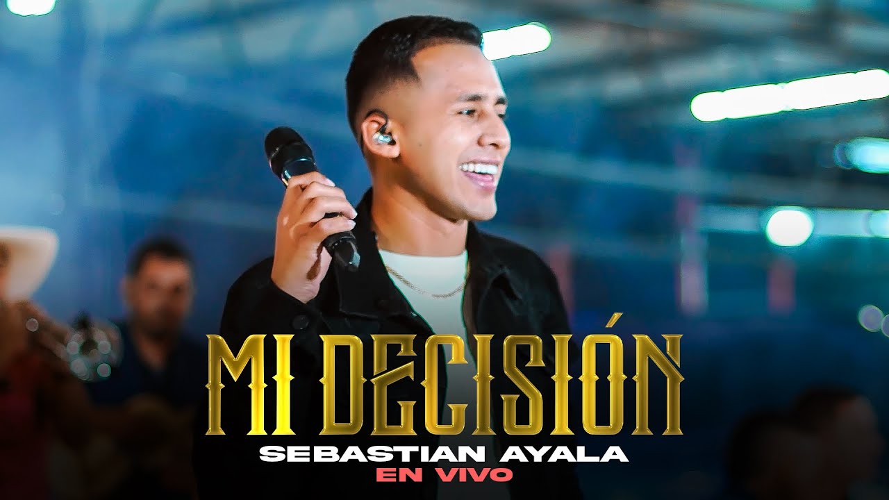 Sebasti&aacute;n Ayala | MI DECISI&Oacute;N  (En Vivo)