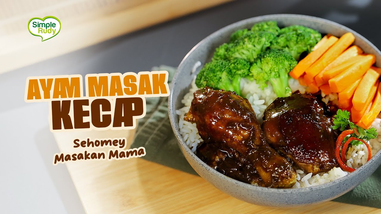 AYAM MASAK KECAP 🍗 SEHOMEY MASAKAN MAMA 🥰