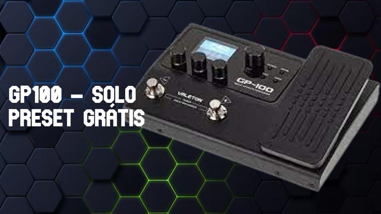 Valeton GP - 100  drive p solo. Preset Grátis