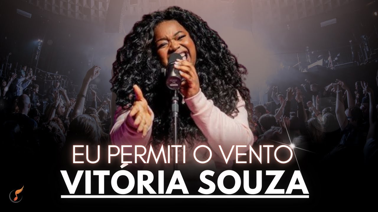 Vitória Souza | Os Melhores Clipes - [DVD Eu Permiti o Vento]