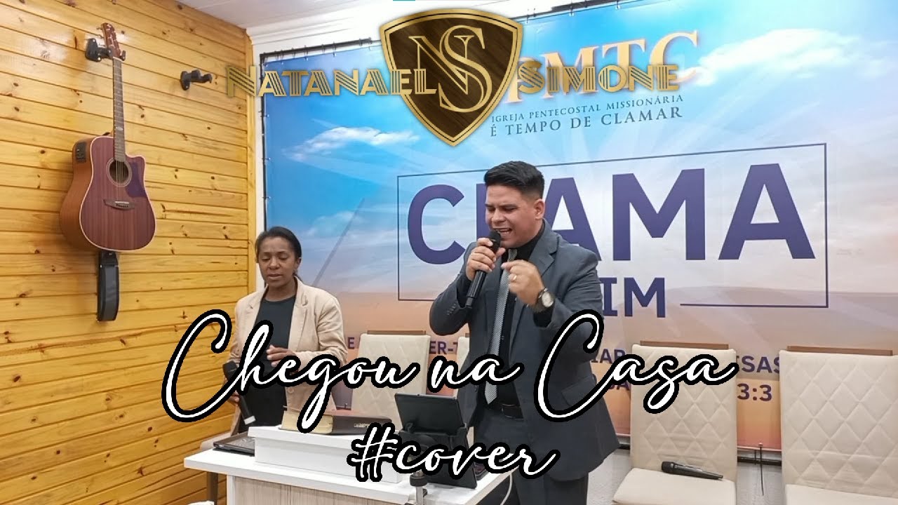 Chegou na casa | Natanael & Simone | #cover Canção e Louvor