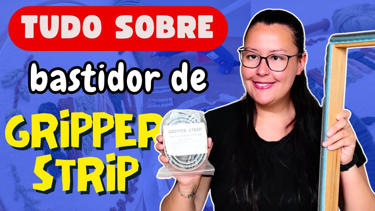 Tudo sobre bastidor com gripper strip para bordar punch needle #agulhamagica #pontorusso
