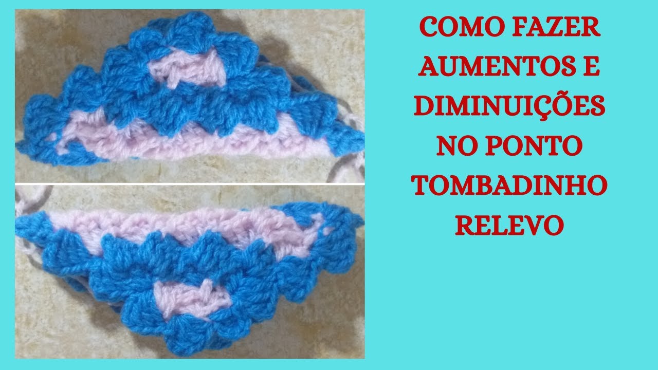 COMO FAZER AUMENTOS E DIMINUIÇÕES NO PONTO TOMBADINHO RELEVO 3D MARLY THIBES