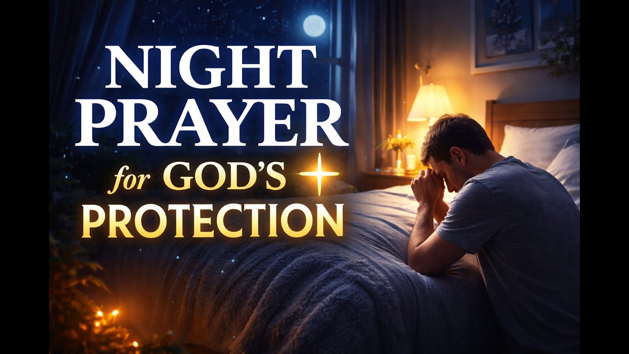 Night Prayer for God’s Protection | Sleep in Peace with God