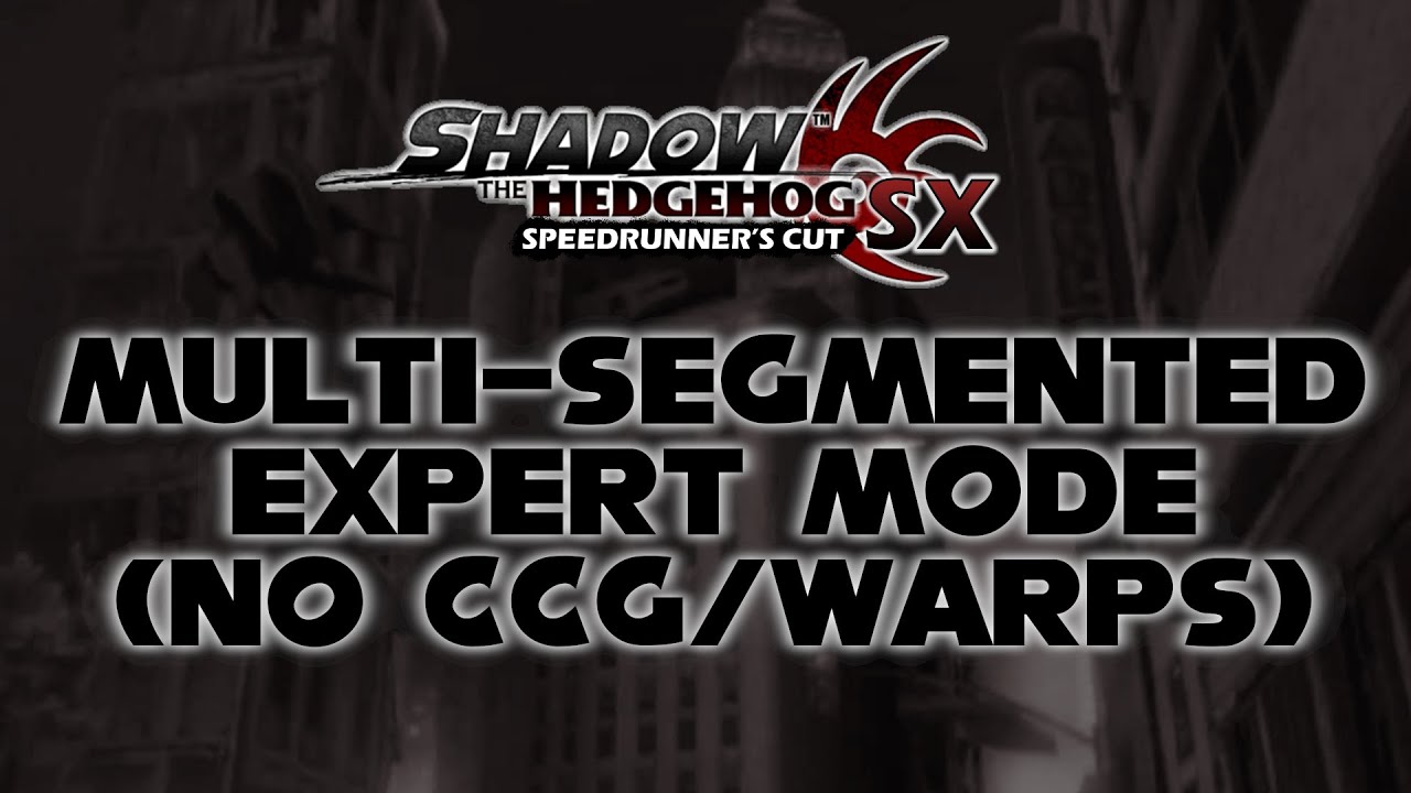 Multisegmented Expert Mode Run (No CCG/No Warps)