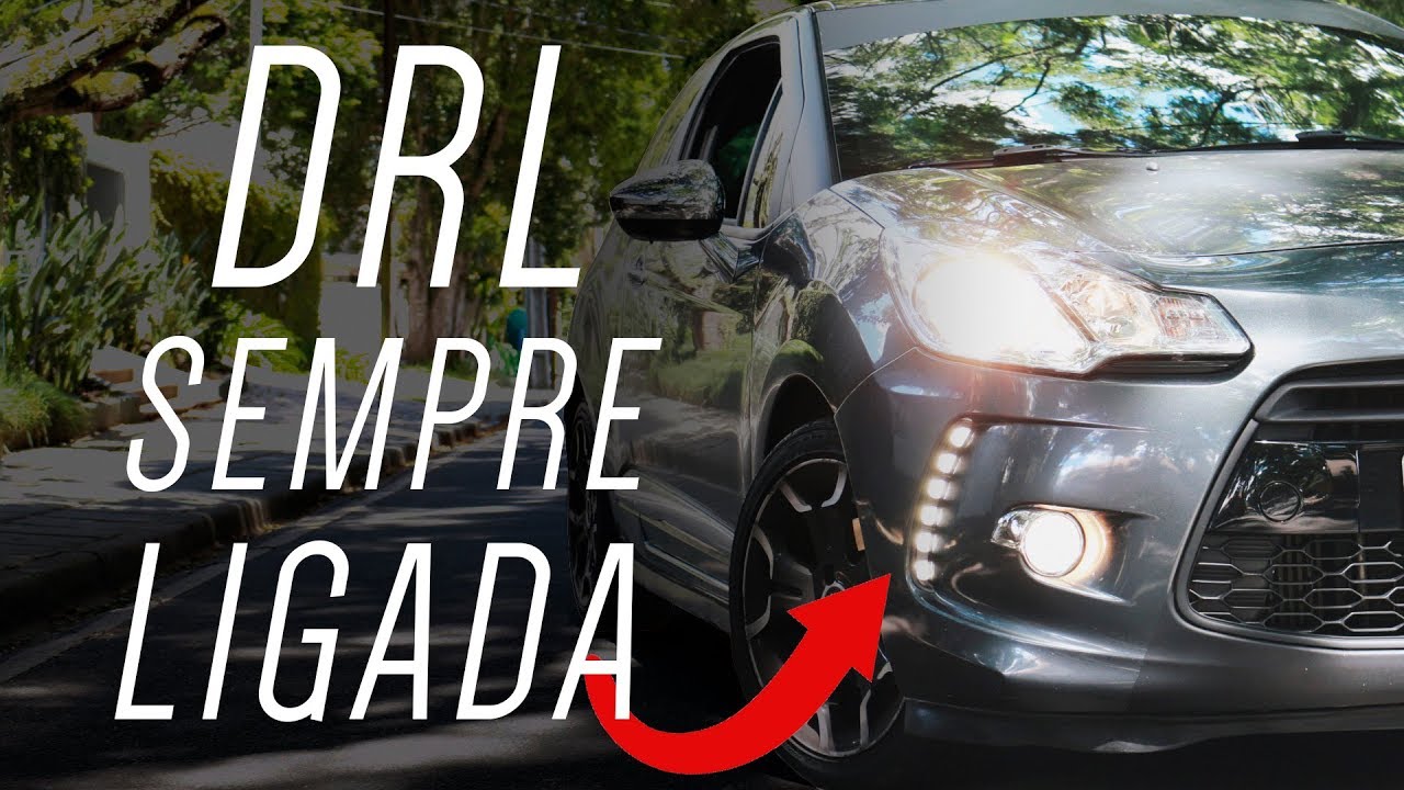 Como fazer a DRL ficar sempre ligada no DS3 [FÁCIL] - Theo Amaral