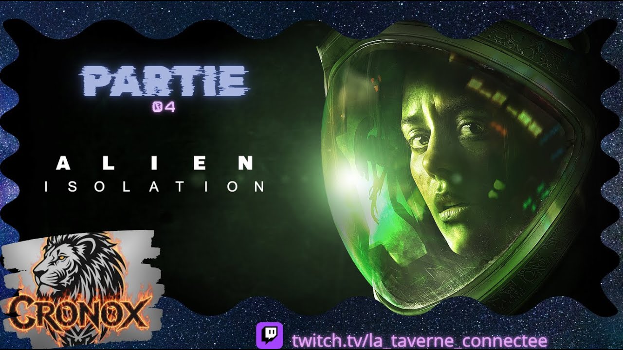 [VOD] Alien isolation : On va s'en sortir, l'alien ne nous fait pas peur !! : PARTIE 04 (par cronox)