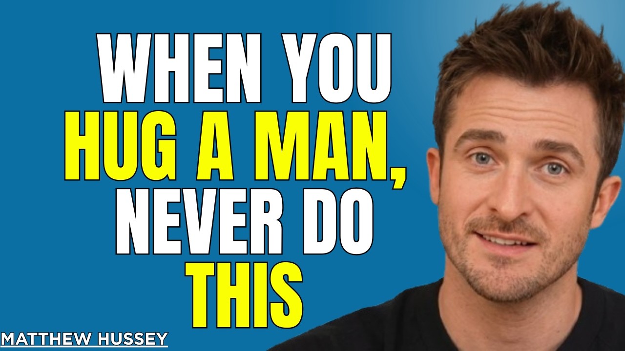 When You Hug a Man, NEVER Do This (It Instantly Changes His Attraction) | Matthew Hussey