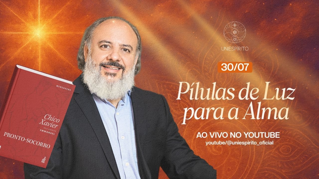 ✨ Pílulas de Luz para a Alma ✨com Dr. Sérgio Felipe
