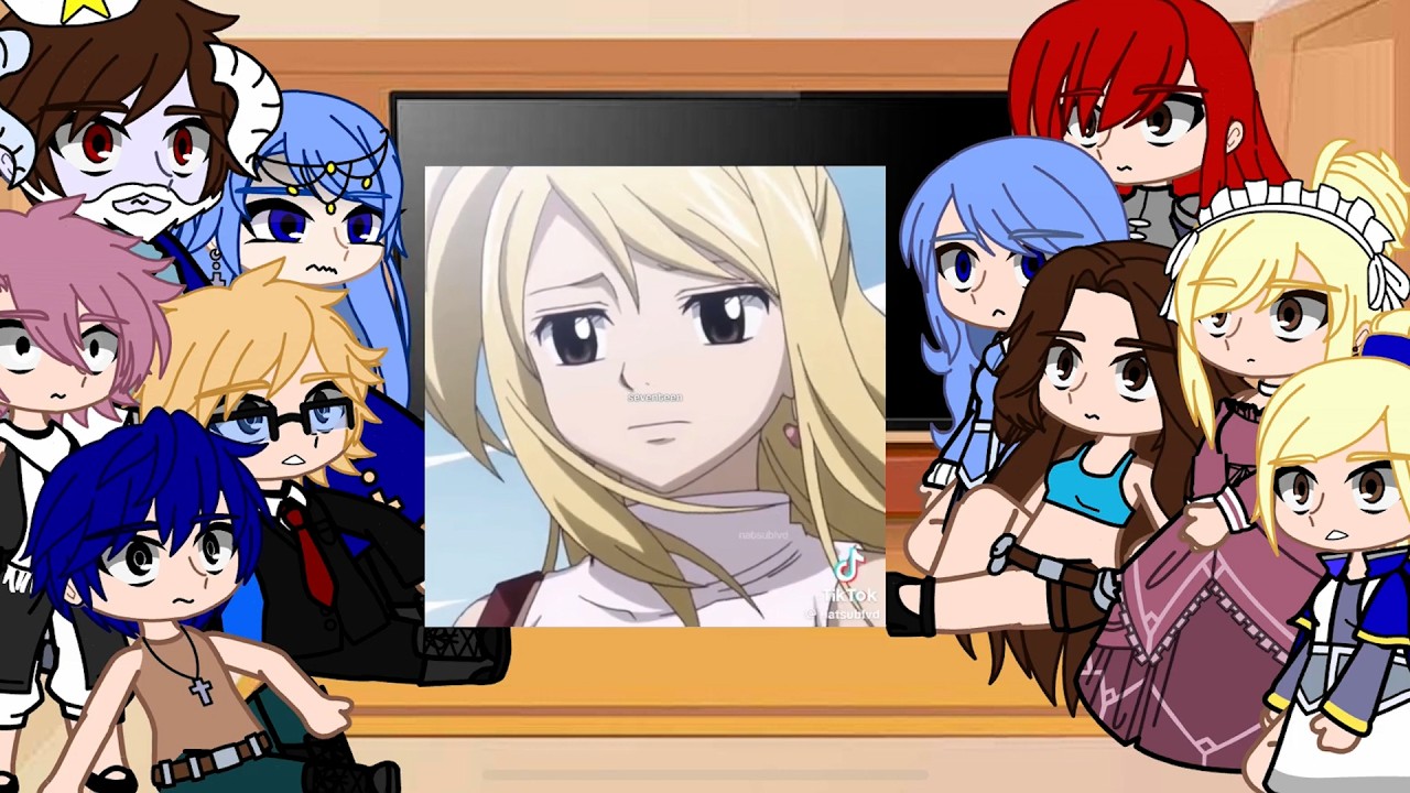 Fairy Tail Reacting to Lucy