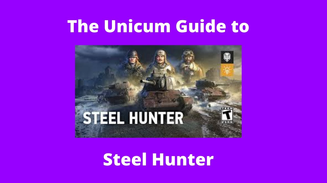 The Unicum Guide to Steel Hunter