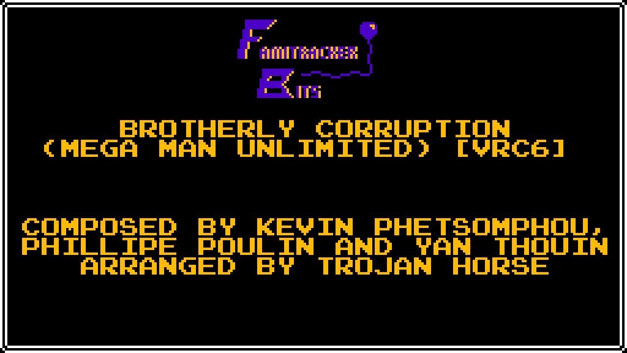 Famitracker Bits – Brotherly Corruption (Mega Man Unlimited) [VRC6]